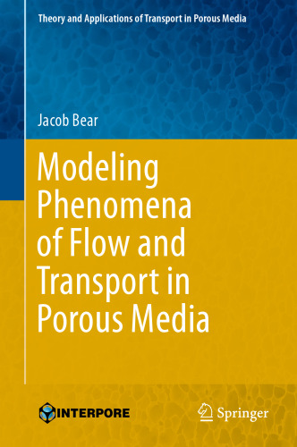  Modeling Phenomena of Flow and Transport in Porous Media