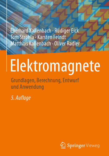  Elektromagnete: Grundlagen, Berechnung, Entwurf und Anwendung