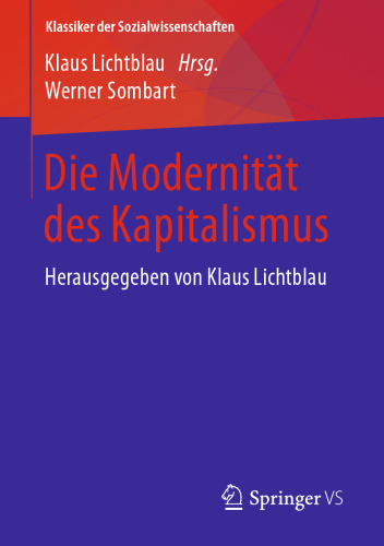  Die Modernität des Kapitalismus: Herausgegeben von Klaus Lichtblau