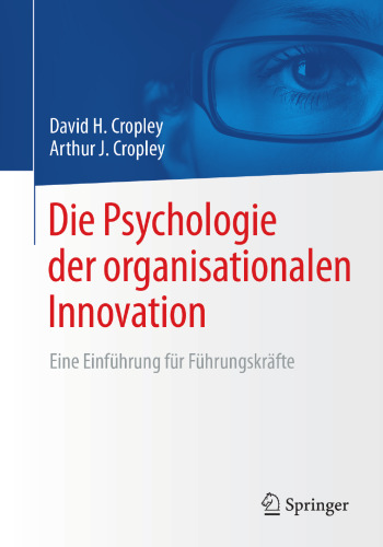  Die Psychologie der organisationalen Innovation: Eine Einführung für Führungskräfte