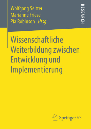  Wissenschaftliche Weiterbildung zwischen Entwicklung und Implementierung