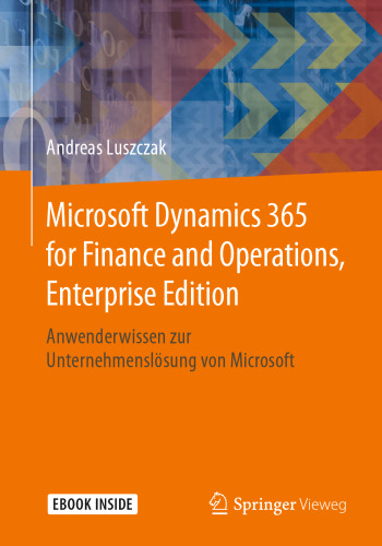  Microsoft Dynamics 365 for Finance and Operations, Enterprise Edition: Anwenderwissen zur Unternehmenslösung von Microsoft