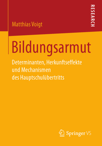  Bildungsarmut: Determinanten, Herkunftseffekte und Mechanismen des Hauptschulübertritts