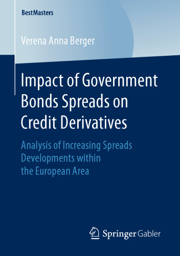  Impact of Government Bonds Spreads on Credit Derivatives: Analysis of Increasing Spreads Developments within the European Area