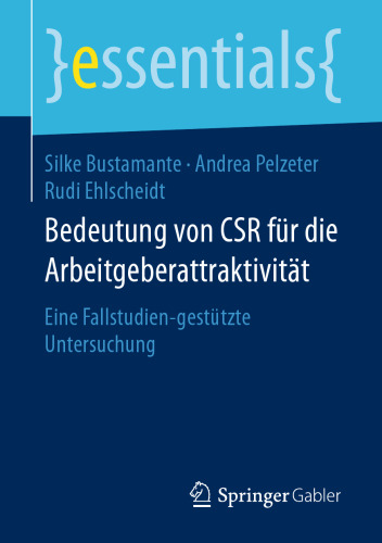  Bedeutung von CSR für die Arbeitgeberattraktivität: Eine Fallstudien-gestützte Untersuchung