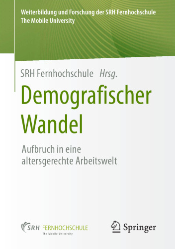 Demografischer Wandel: Aufbruch in eine altersgerechte Arbeitswelt