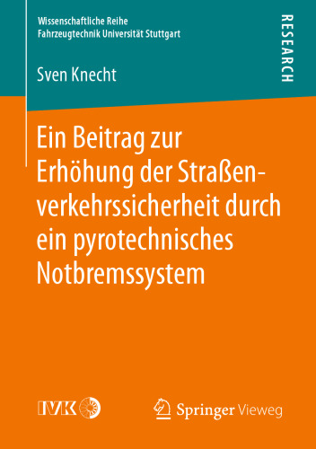  Ein Beitrag zur Erhöhung der Straßenverkehrssicherheit durch ein pyrotechnisches Notbremssystem