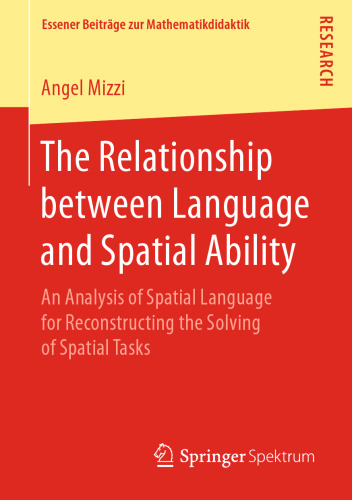  The Relationship between Language and Spatial Ability: An Analysis of Spatial Language for Reconstructing the Solving of Spatial Tasks