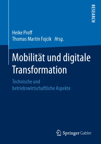  Mobilität und digitale Transformation: Technische und betriebswirtschaftliche Aspekte