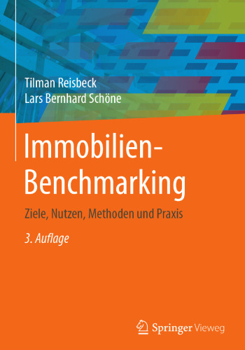  Immobilien-Benchmarking: Ziele, Nutzen, Methoden und Praxis