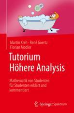  Tutorium Höhere Analysis: Mathematik von Studenten für Studenten erklärt und kommentiert