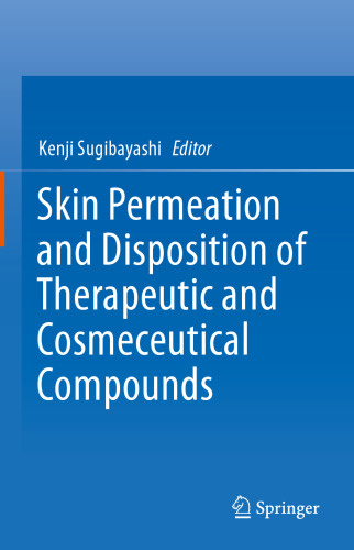  Skin Permeation and Disposition of Therapeutic and Cosmeceutical Compounds