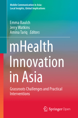  mHealth Innovation in Asia: Grassroots Challenges and Practical Interventions