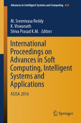  International Proceedings on Advances in Soft Computing, Intelligent Systems and Applications : ASISA 2016