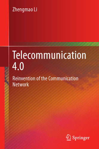  Telecommunication 4.0: Reinvention of the Communication Network