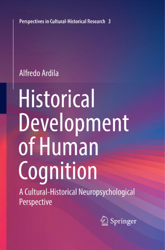  Historical Development of Human Cognition: A Cultural-Historical Neuropsychological Perspective