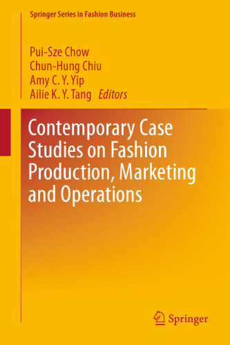  Contemporary Case Studies on Fashion Production, Marketing and Operations