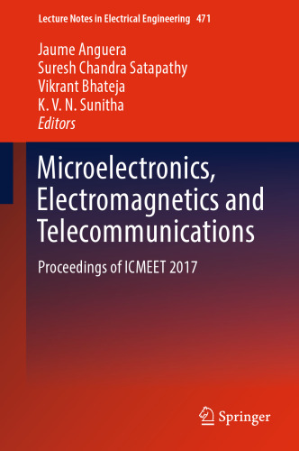  Microelectronics, Electromagnetics and Telecommunications: Proceedings of ICMEET 2017