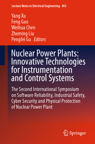  Nuclear Power Plants: Innovative Technologies for Instrumentation and Control Systems: The Second International Symposium on Software Reliability, Industrial Safety, Cyber Security and Physical Protection of Nuclear Power Plant