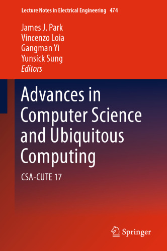  Advances in Computer Science and Ubiquitous Computing: CSA-CUTE 17