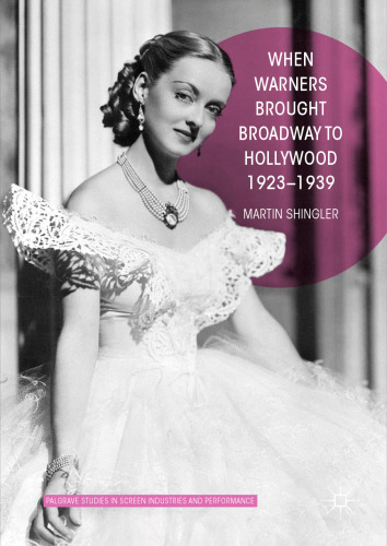 When Warners Brought Broadway to Hollywood, 1923–1939