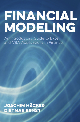  Financial Modeling: An Introductory Guide to Excel and VBA Applications in Finance