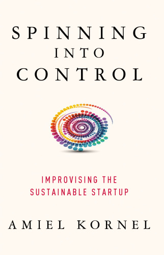  Spinning into Control: Improvising the Sustainable Startup