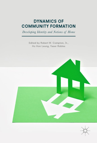 Dynamics of Community Formation: Developing Identity and Notions of Home