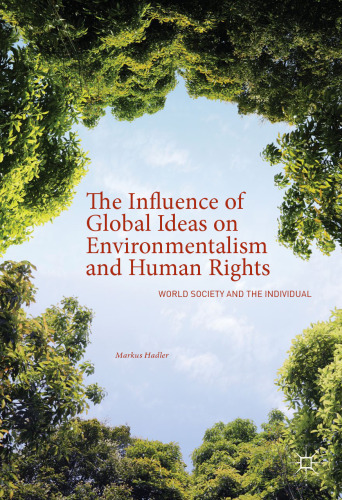  The Influence of Global Ideas on Environmentalism and Human Rights: World Society and the Individual