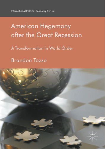  American Hegemony after the Great Recession: A Transformation in World Order