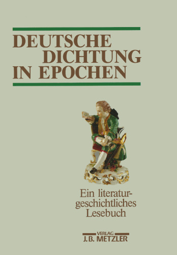 Deutsche Dichtung in Epochen: Ein literaturgeschichtliches Lesebuch