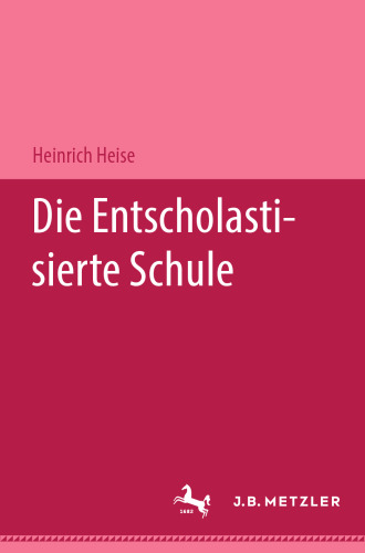 Die Entscholastisierte Schule