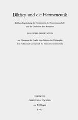  Dilthey und die Hermeneutik: Diltheys Begründung der Hermeneutik als ›Praxiswissenschaft‹ und die Geschichte ihrer Rezeption