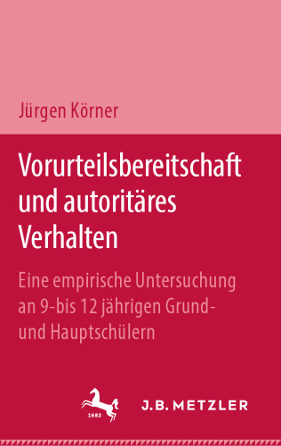  Vorurteilsbereitschaft und autoritäres Verhalten