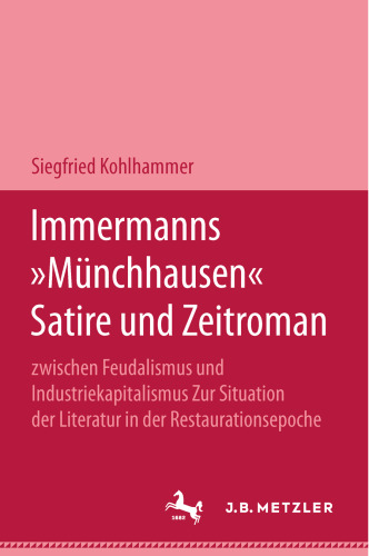  Immermanns »Münchhausen« Satire und Zeitroman