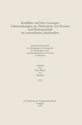  Konflikte und ihre Lösungen Untersuchungen zur Diskussion von Roman und Romanschluß im neunzehnten Jahrhundert