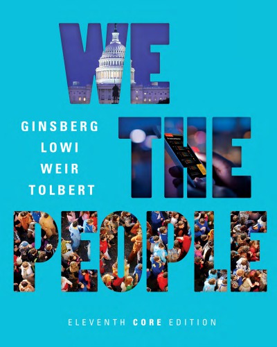 We the People: An Introduction to American Politics, Core Edition