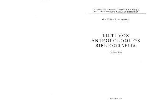 Lietuvos antropologijos bibliografija (1470–1970) = A bibliography of Lithuanian anthropology (1470–1970)