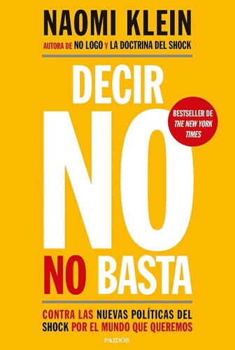 Decir no no basta: Contra las nuevas políticas del shock por el mundo que queremos (Spanish Edition)