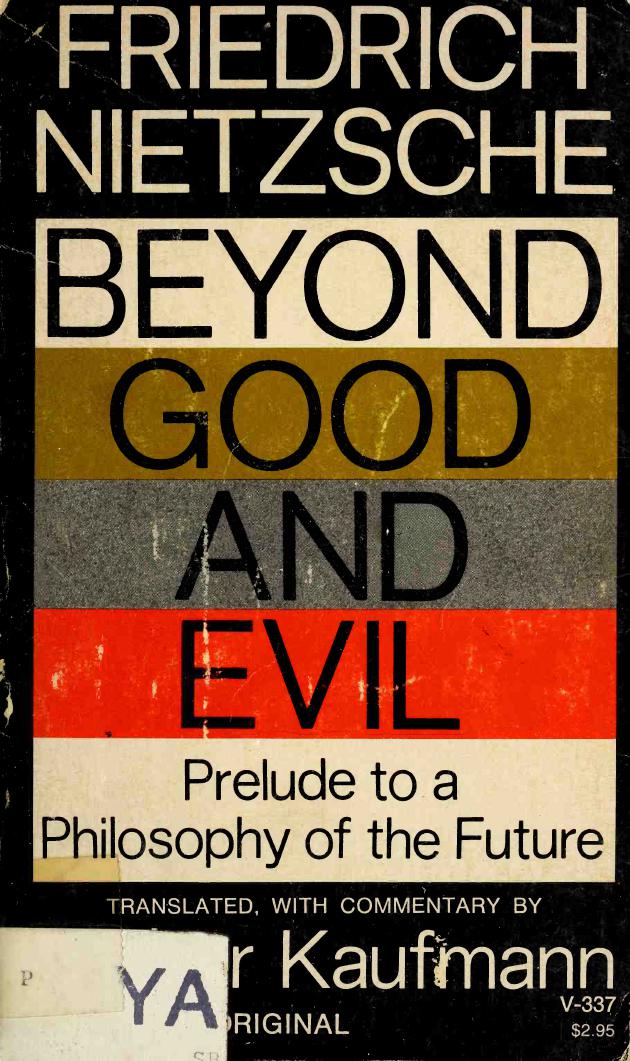 Beyond good and evil; prelude to a philosophy of the future