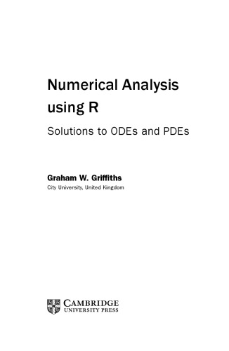 Numerical Analysis using R. Solutions to ODEs and PDEs