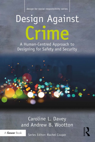 Design Against Crime - A Human-Centred Approach to Designing for Safety and Security