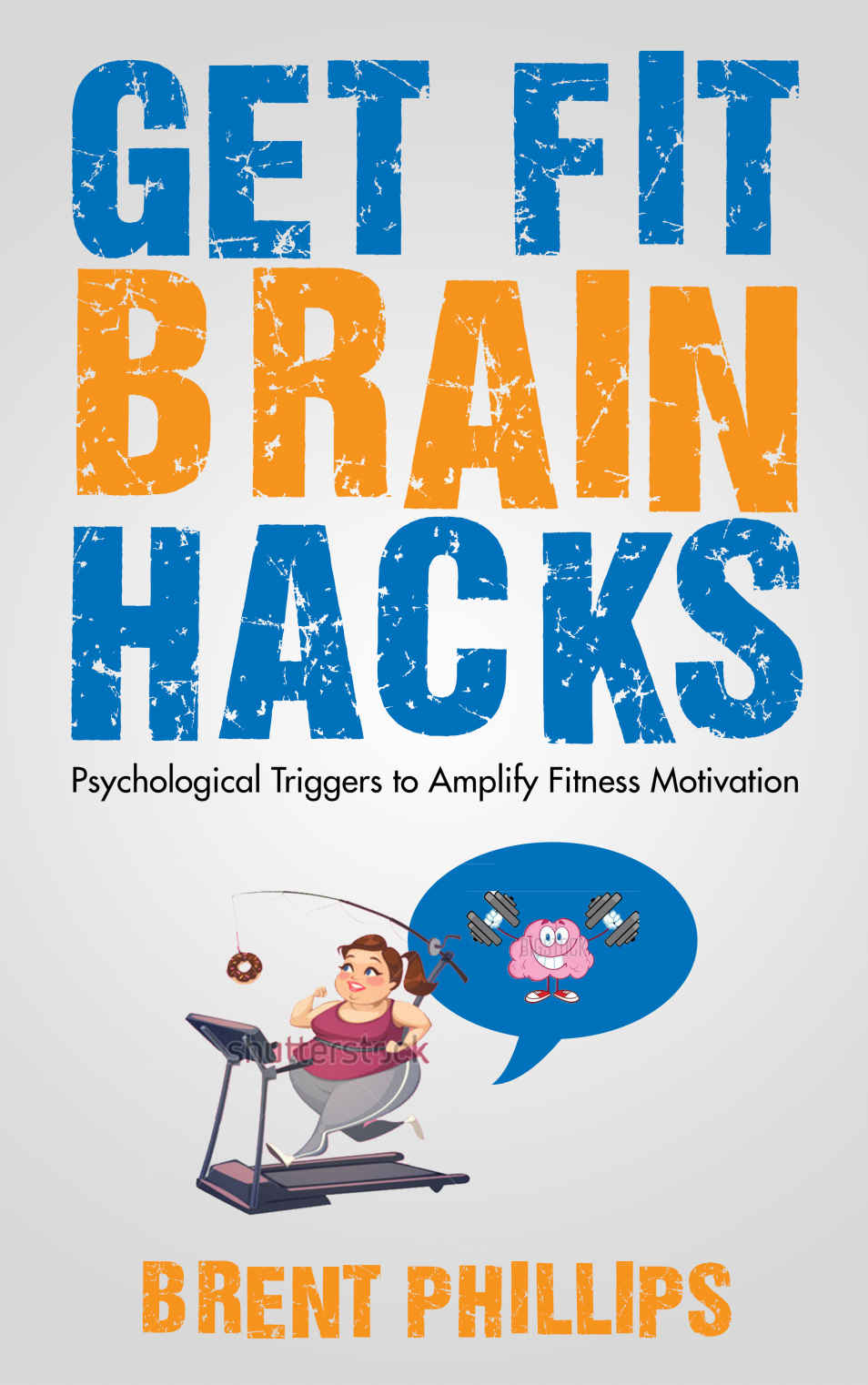 Get Fit Brain Hacks: Psychological Triggers for Amplifying Fitness Motivation