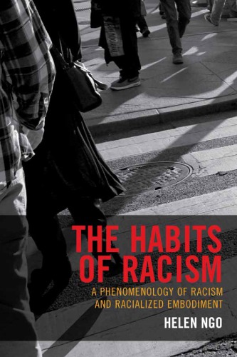 The Habits of Racism: A Phenomenology of Racism and Racialized Embodiment