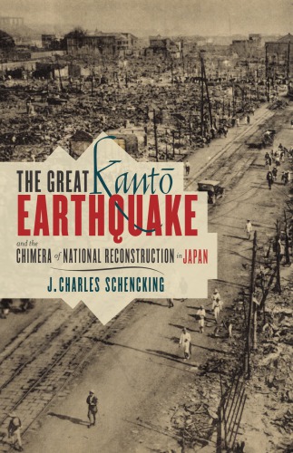 The Great Kantō Earthquake and the Chimera of National Reconstruction in Japan