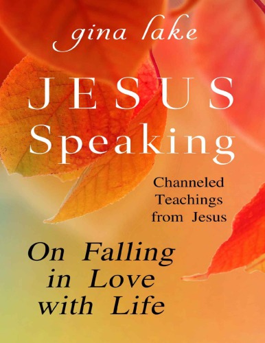 JESUS SPEAKING - On falling in love with life