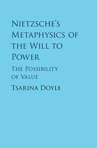 Nietzsche’s Metaphysics of the Will to Power: The Possibility of Value