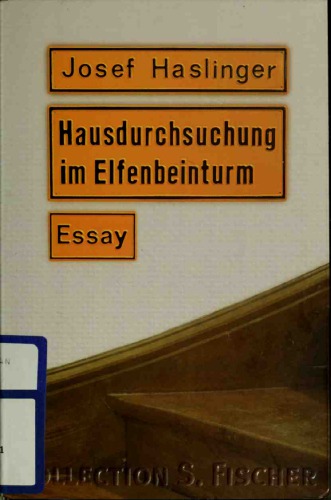 Hausdurchsuchung im Elfenbeinturm. Essay