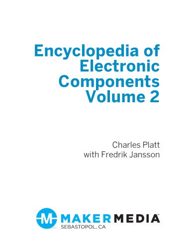 Encyclopedia of Electronic Components Volume 2 LEDs LCDs Audio Thyristors Digital Logic & Amplification