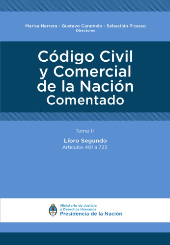 Código Civil y Comercial de la Nación comentado. Tomo II. Libro Segundo. Artículos 401 a 723